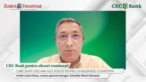 CEC Bank pentru afaceri româneşti. Lucian Enaru, Schneider Electric: România are câteva atuuri reale, dar principala provocare rămâne viteza de implementare. Toată lumea vorbeşte de timp, iar time is money