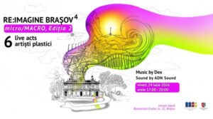 Ultimul eveniment de creație live „Re:Imagine Brașov – micro/MACRO” din acest an reunește șase artiști contemporani