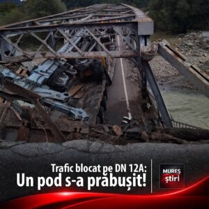 Trafic blocat pe DN 12A: Podul de fier din localitatea Ciobănuș a cedat după traversarea unui utilaj de mare tonaj! | Județul Mureș, Transilvania