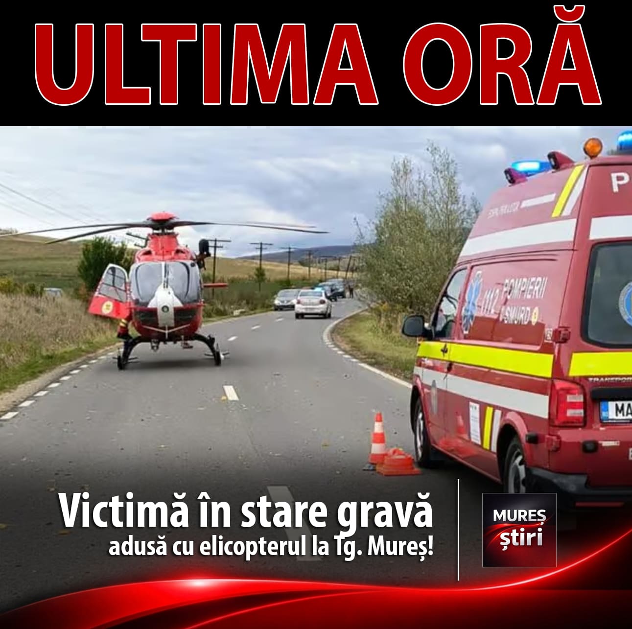 ULTIMA ORĂ: Un bărbat de 34 de ani, salvat din stop cardio-respirator și transportat cu elicopterul SMURD la UPU Mureș d