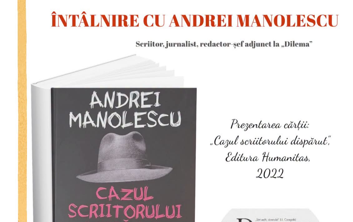 Bistrița: întâlnire cu scriitorul și jurnalistul Andrei Manolescu, joi, la Casa Colecțiilor