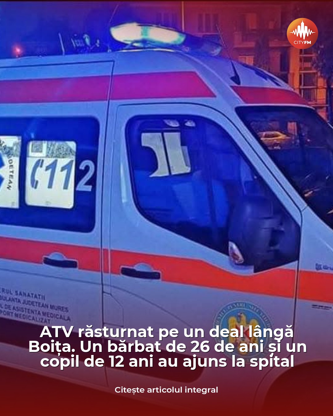 Boița: un bărbat de 26 de ani și un copil de 12 ani au ajuns la spital după ce ATV-ul s-a răsturnat
