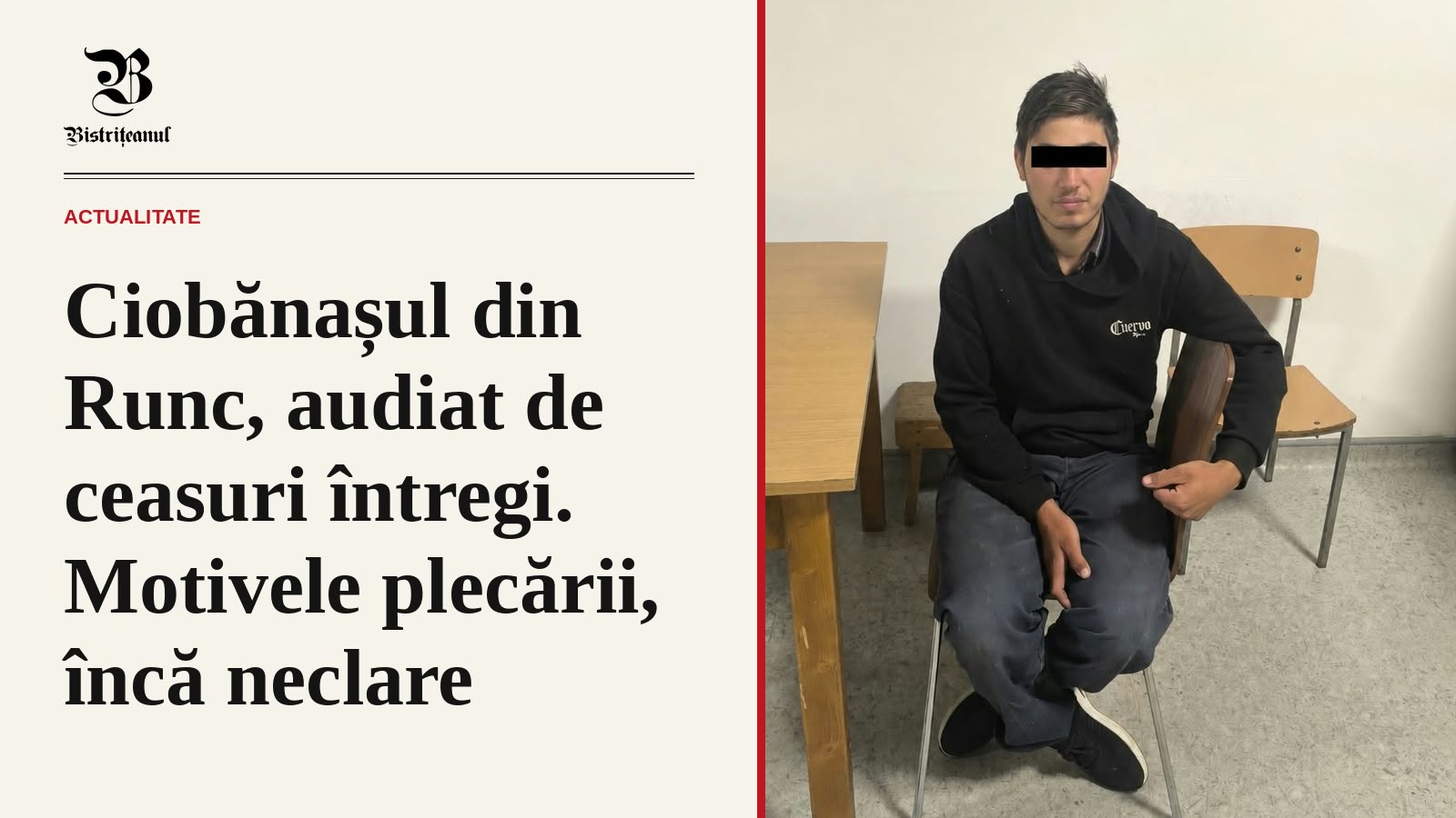 Ciobănașul din Runcu Salvei s-a întors acasă teafăr. E audiat de peste 7 ore, iar motivele plecării sunt încă neclare