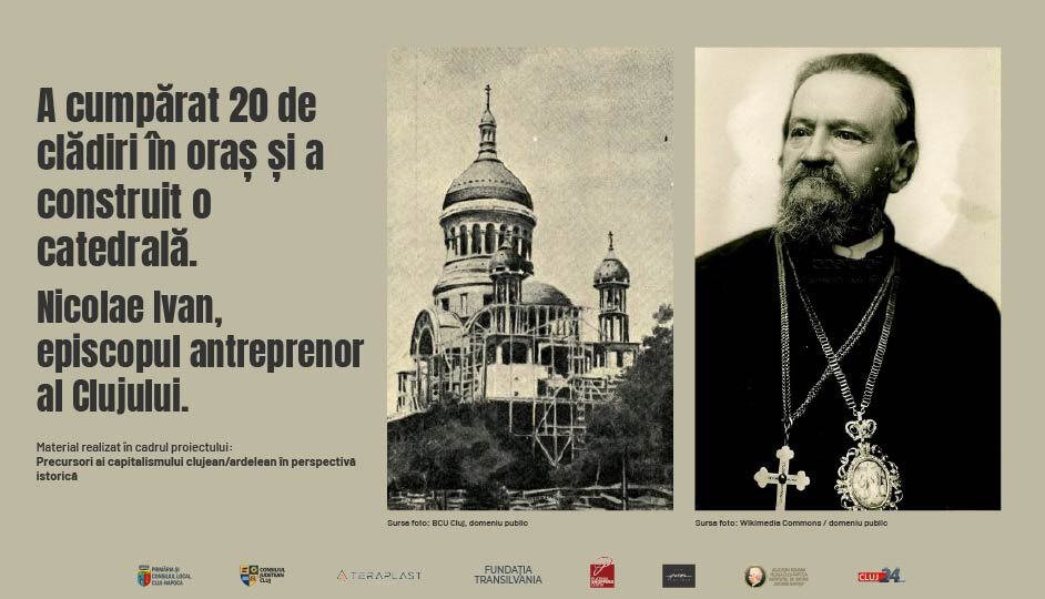 Cluj: episcopul Nicolae Ivan a cumpărat 20 de clădiri în oraș și a construit o catedrală