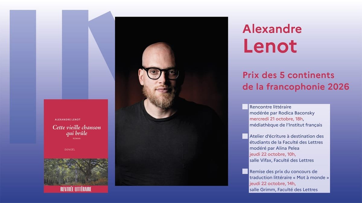 Cluj-Napoca: scriitorul francez Alexandre Lenot vine la Institutul Francez, în 21–22 octombrie