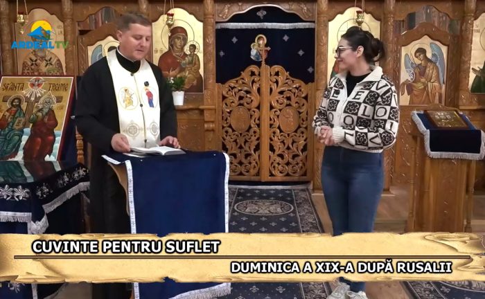 Cuvinte pentru suflet Duminica a XIX-a după Rusalii, Parohia Ortodoxă Sf. Ioan Botezătorul, Mun. Reghin, Jud. Mureş, Pr