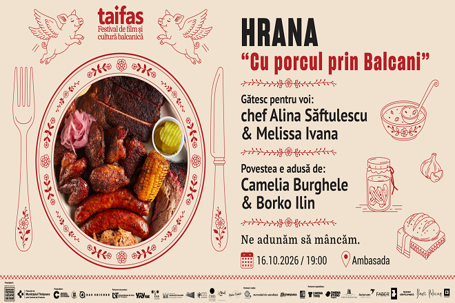 De la piftie și sarmale la pljeskavica. HRANA aduce la TAIFAS un festin inspirat de bucătăriile țărilor balcanice