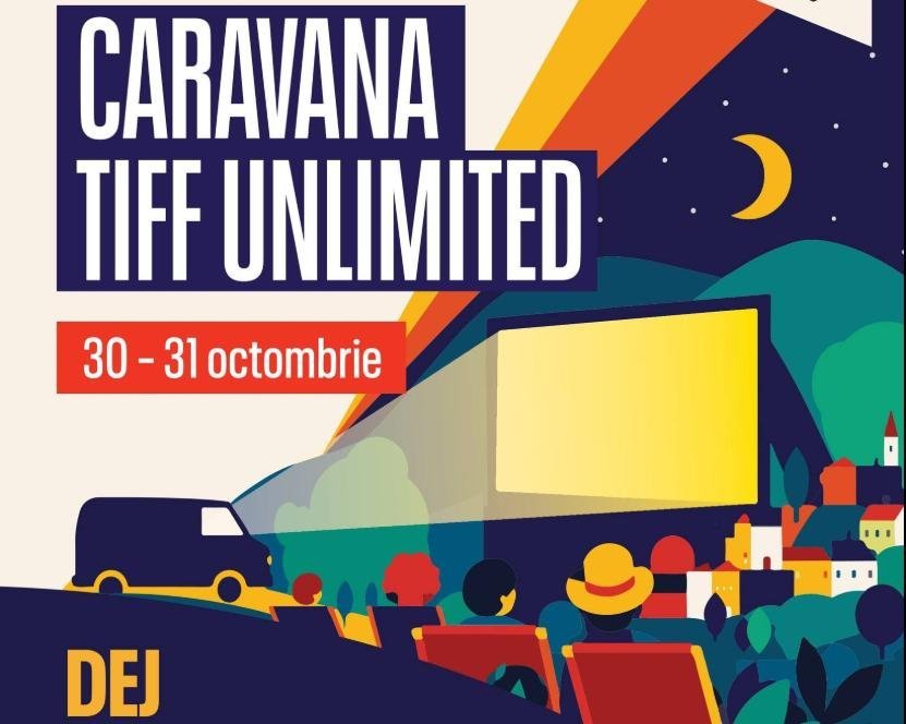 Dej: Caravana TIFF UNLIMITED aduce șase proiecții de film gratuite, în 30-31 octombrie