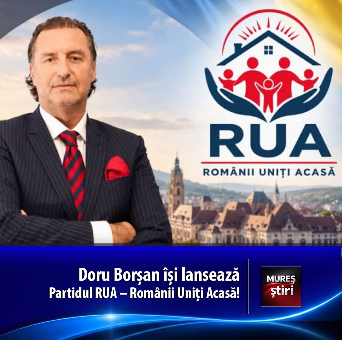 Mureș: lansare pe scena politică, Doru Borșan întemeiază Partidul RUA – Românii Uniți Acasă