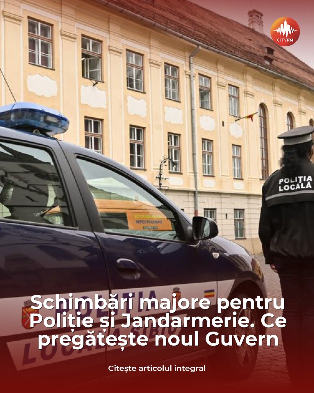 Noul Guvern vrea să delimiteze prin lege atribuțiile Poliției Locale și suprapunerile cu Jandarmeria