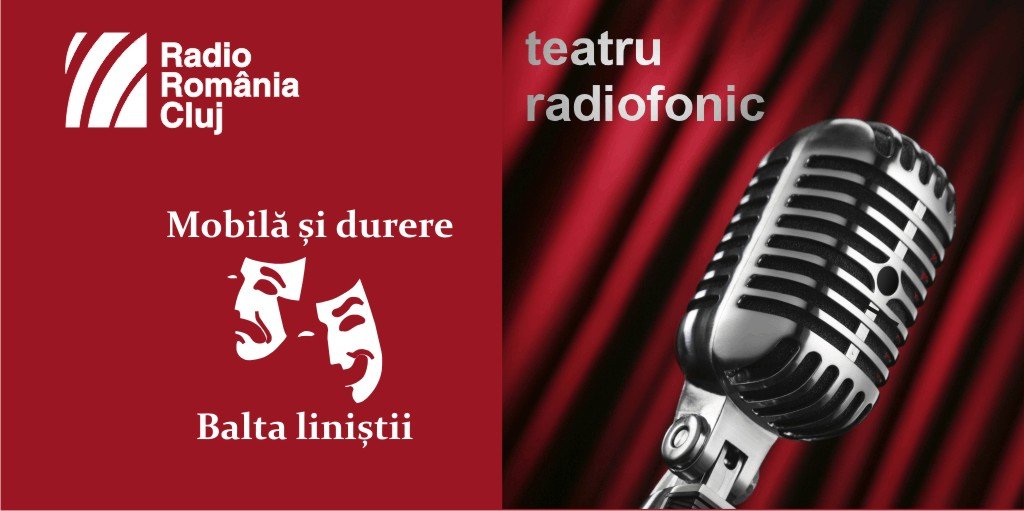 Radio Cluj difuzează duminică, de la ora 20.05, piesa radiofonică Mobilă și durere de Teodor Mazilu