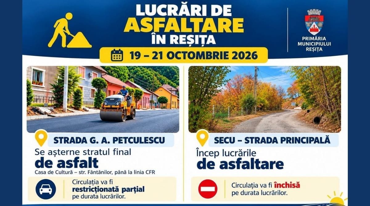 Reșița și Secu: restricții de trafic timp de trei zile, pentru lucrări de asfaltare