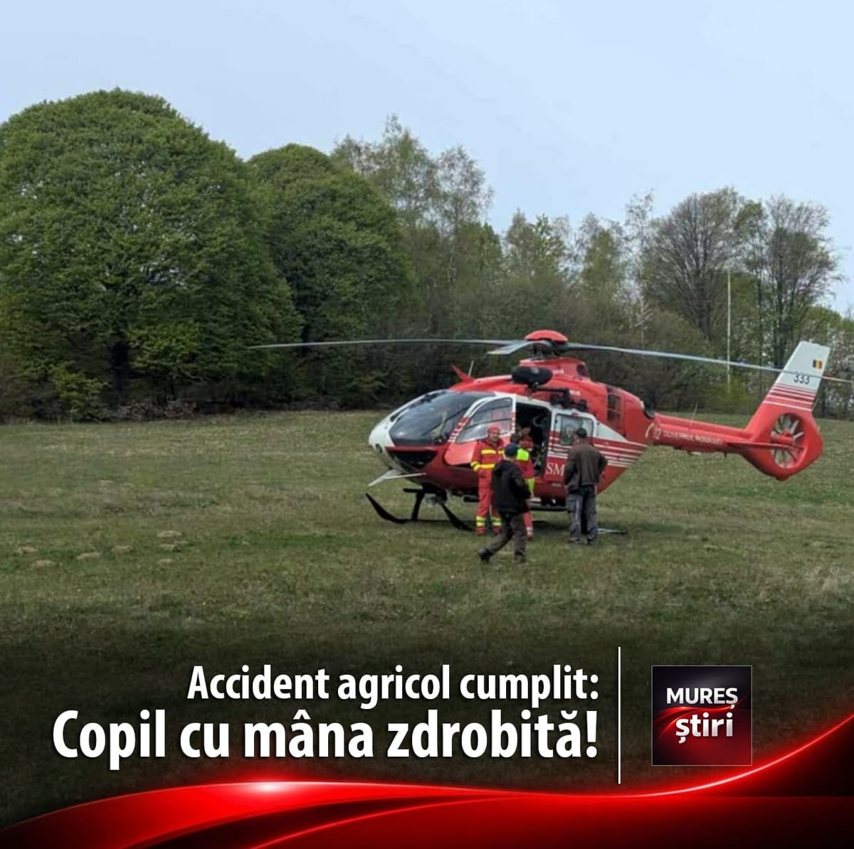 Târgu Mureș: adolescent de 16 ani, preluat cu elicopterul la UPU după un accident agricol grav
