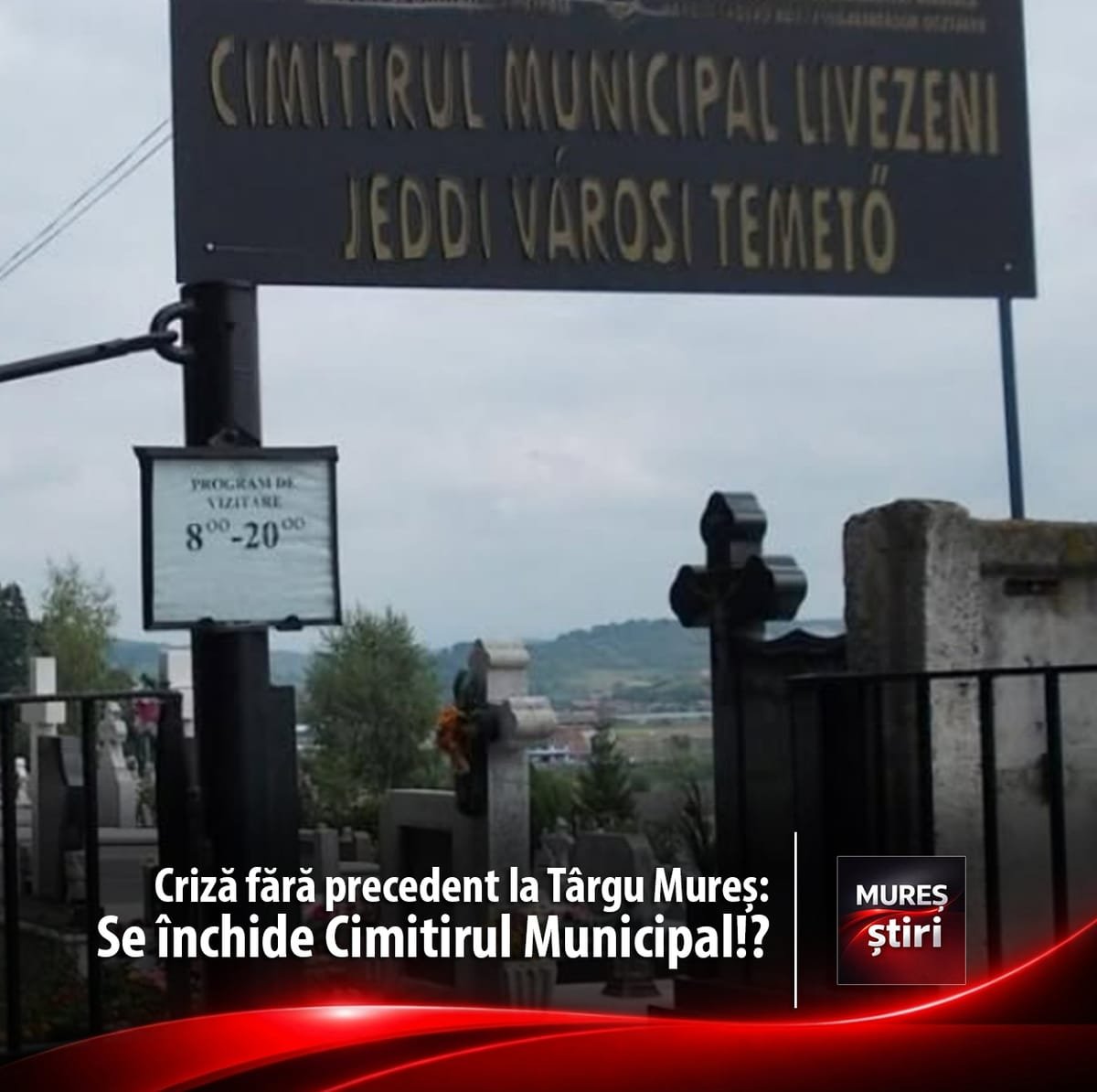 Târgu Mureș: Cimitirul Livezeni mai are doar 6 locuri de veci și riscă să se închidă la 1 noiembrie