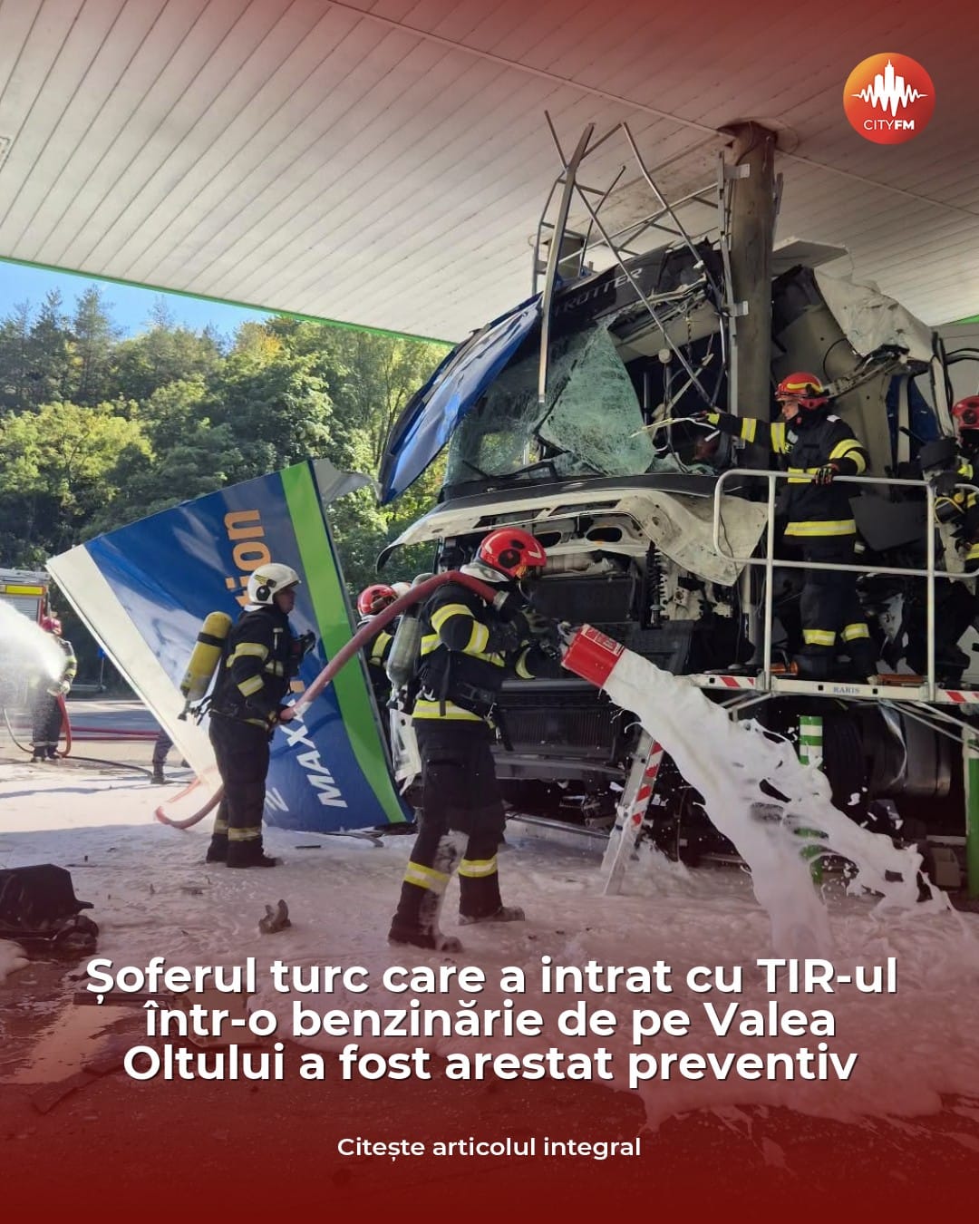 Valea Oltului: șofer turc care a intrat cu TIR-ul într-o benzinărie, arestat preventiv pentru 30 de zile